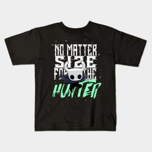 no matter size for the hunter Kids T-Shirt